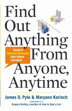 Book cover of Find Out Anything From Anyone, Anytime by James O. Pyle