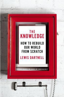 Book cover of The Knowledge by Lewis Dartnell