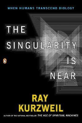 Book cover of The Singularity Is Near by Ray Kurzweil