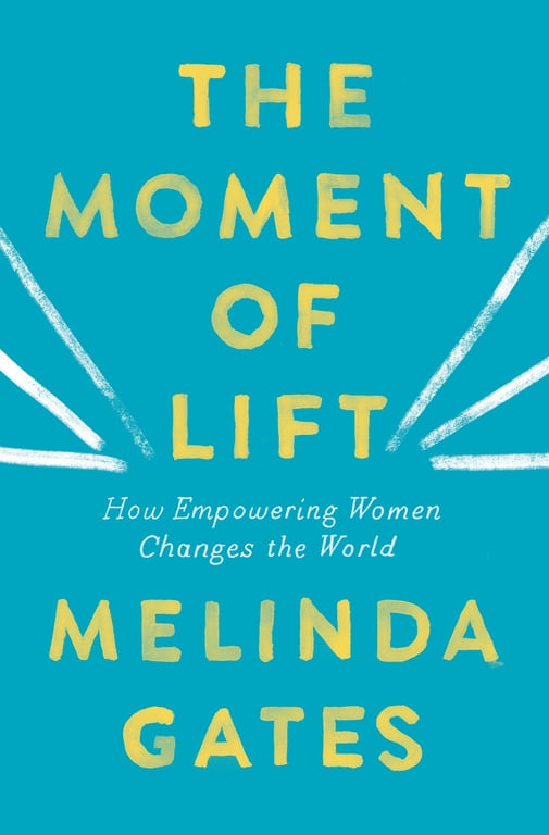 Book cover of The Moment of Lift by Melinda Gates