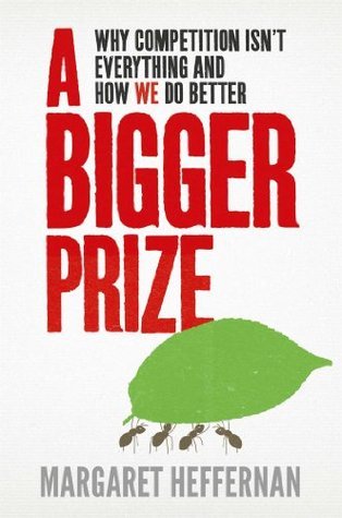 Book cover of A Bigger Prize by Margaret Heffernan