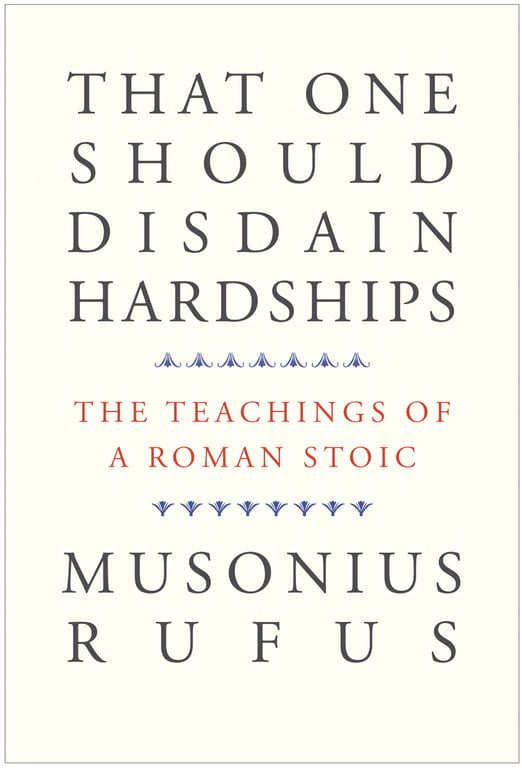 Book cover of That One Should Disdain Hardships by Musonius Rufus