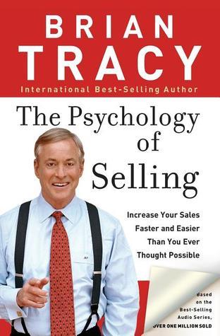 Book cover of The Psychology of Selling by Brian Tracy