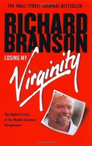 Book cover of Losing My Virginity by Richard Branson