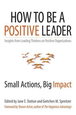 How to Be a Positive Leader cover