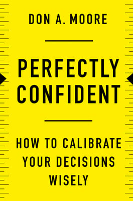 Book cover of Perfectly Confident by Don A. Moore