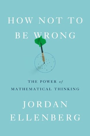 Book cover of How Not to Be Wrong by Jordan Ellenberg