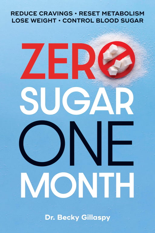 Book cover of Zero Sugar / One Month by Becky Gillaspy