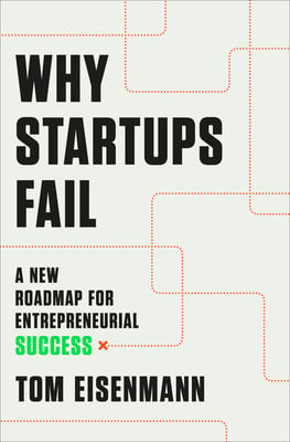 Book cover of Why Startups Fail by Tom Eisenmann