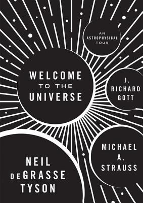 Book cover of Welcome to the Universe by Michael A. Strauss