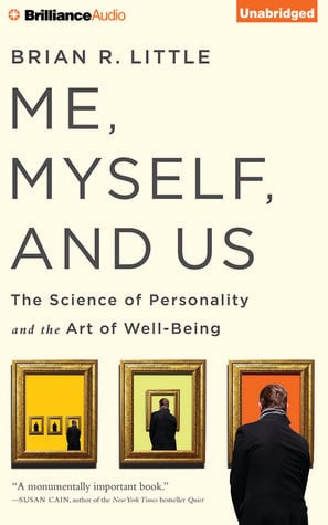 Book cover of Me, Myself and Us by Brian R. Little