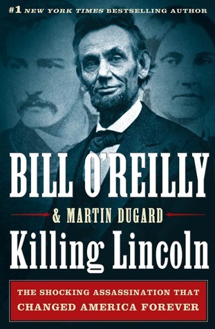 Book cover of Killing Lincoln by Bill O’Reilly