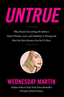 Book cover of Untrue by Wednesday Martin