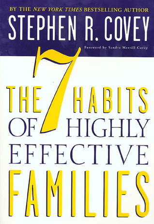 Book cover of The 7 Habits of Highly Effective Families by Stephen R. Covey