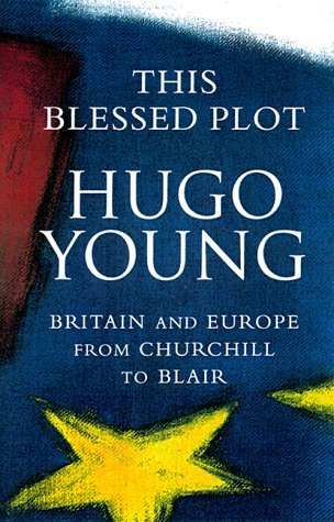 Book cover of This Blessed Plot by Hugo Young