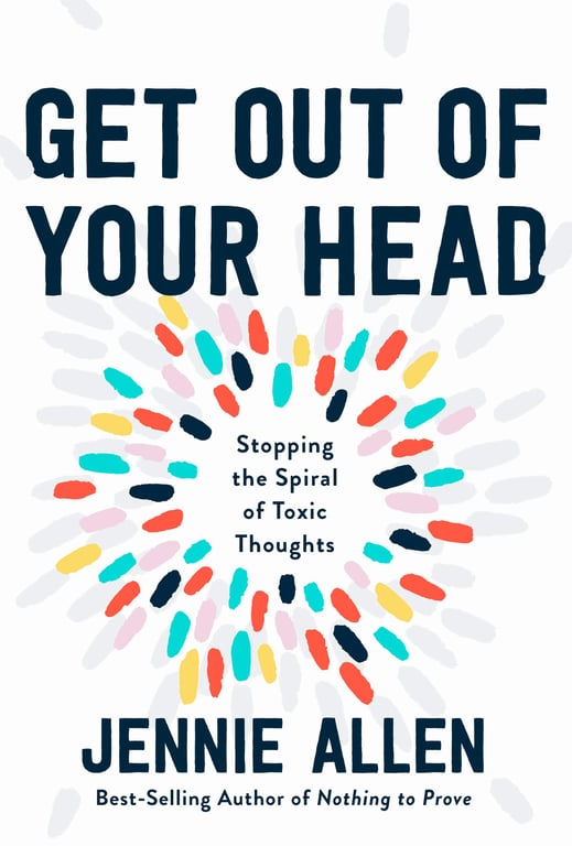 Book cover of Get Out of Your Head by Jennie Allen