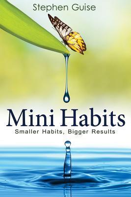 Book cover of Mini Habits by Stephen Guise