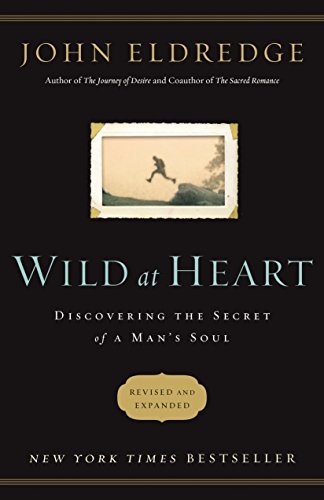 Book cover of Wild at Heart by John Eldredge