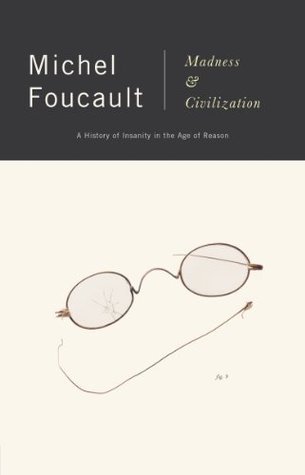 Book cover of Madness and Civilization by Michel Foucault