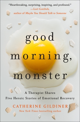 Book cover of Good Morning, Monster by Catherine Gildiner