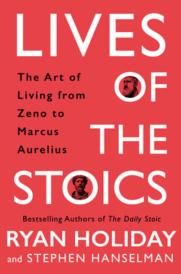 Book cover of Lives of the Stoics by Ryan Holiday