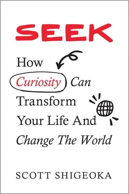 Book cover of Seek by Scott Shigeoka