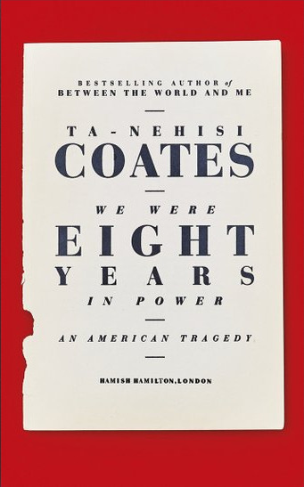 Book cover of We Were Eight Years in Power by Ta-Nehisi Coates