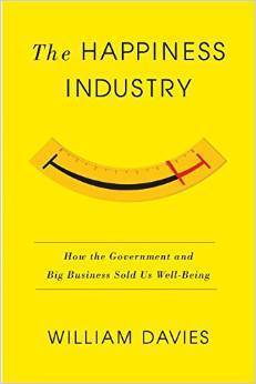 Book cover of The Happiness Industry by William Davies