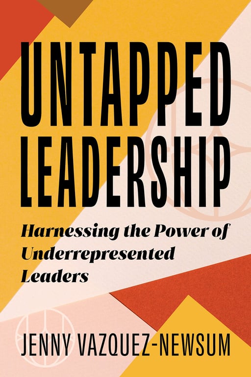 Book cover of Untapped Leadership by Jenny Vazquez-Newsum