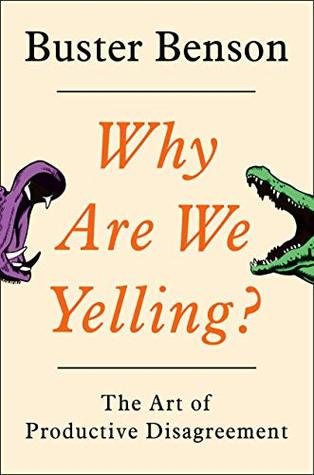 Book cover of Why Are We Yelling? by Buster Benson