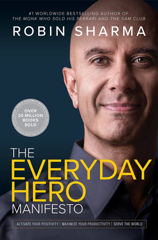 Book cover of The Everyday Hero Manifesto by Robin Sharma