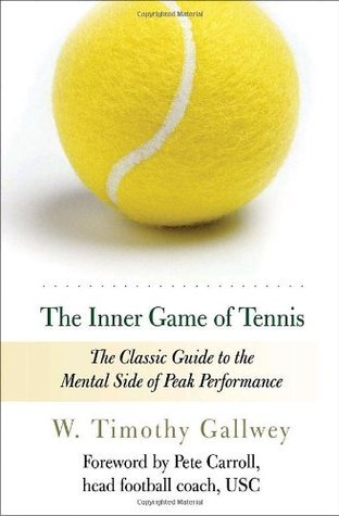 Book cover of The Inner Game of Tennis by W. Timothy Gallwey