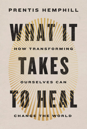 Book cover of What It Takes to Heal by Prentis Hemphill