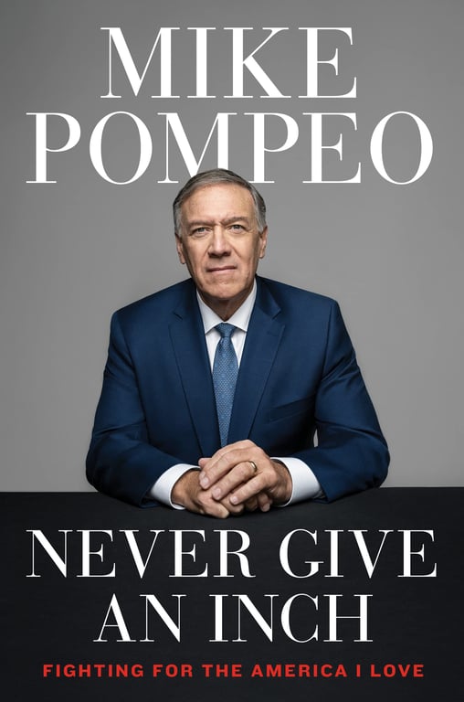 Book cover of Never Give an Inch by Mike Pompeo