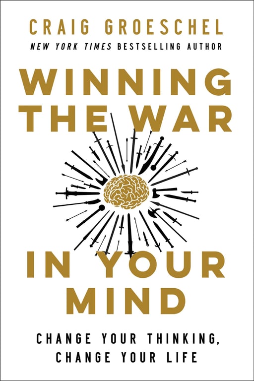 Book cover of Winning the War in Your Mind by Craig Groeschel