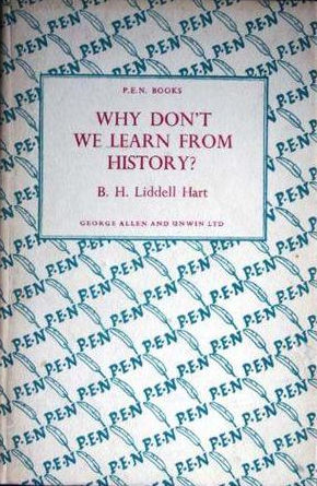 Book cover of Why Don't We Learn from History? by B. H. Liddell Hart