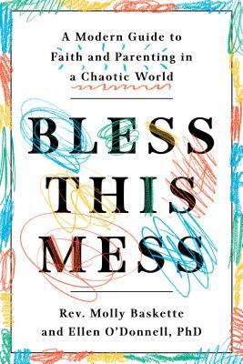 Book cover of Bless This Mess by Molly Baskette