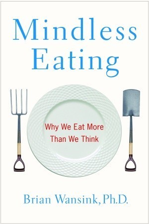 Book cover of Mindless Eating by Brian Wansink