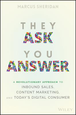 Book cover of They Ask You Answer by Marcus Sheridan