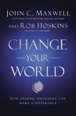 Book cover of Change Your World by Rob Hoskins