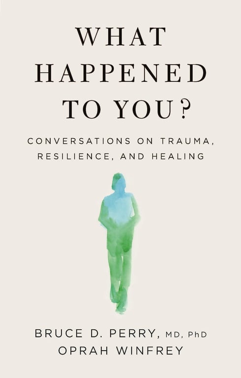 Book cover of What Happened to You? by Bruce D. Perry