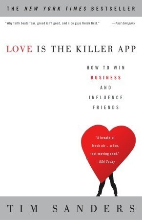 Book cover of Love is the Killer App by Tim Sanders