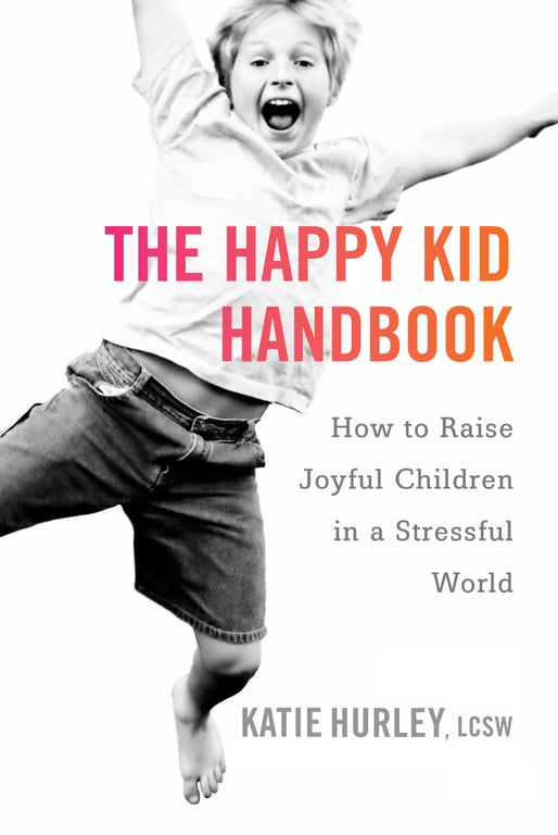 Book cover of The Happy Kid Handbook by Katie Hurley