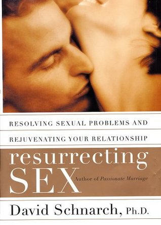 Book cover of Resurrecting Sex by David Schnarch