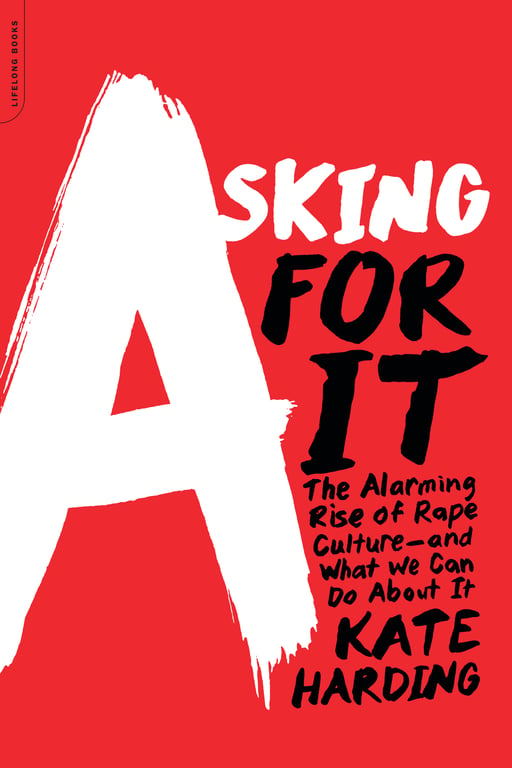 Book cover of Asking for It by Kate Harding