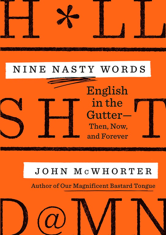 Book cover of Nine Nasty Words by John McWhorter