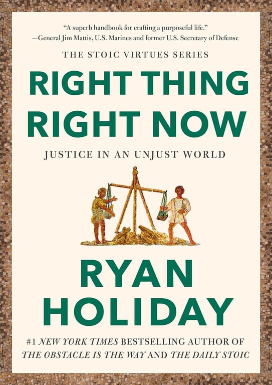 Book cover of Right Thing, Right Now by Ryan Holiday