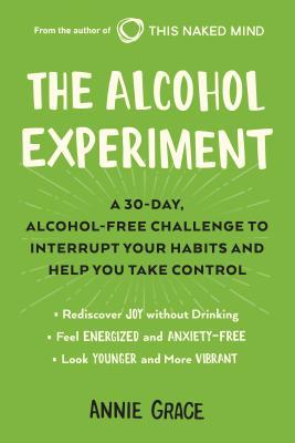 Book cover of The Alcohol Experiment by Annie Grace