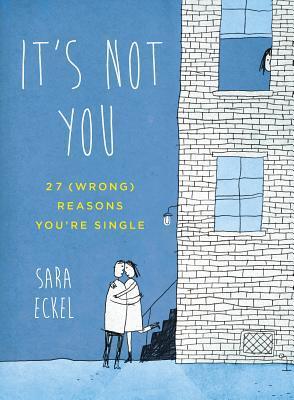 Book cover of It’s Not You by Sara Eckel