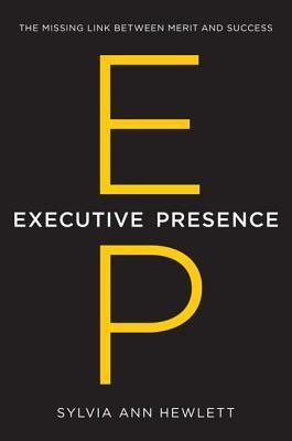 Book cover of Executive Presence by Sylvia Ann Hewlett